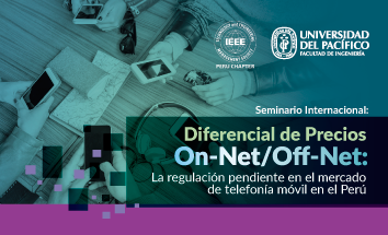Seminario internacional de diferencial de precios On-Net / Off-Net: La regulación pendiente en el mercado de telefonía móvil en el Perú