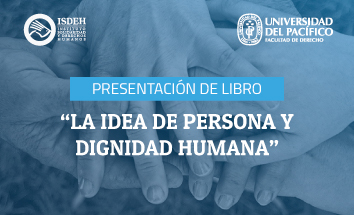 Presentación del libro: "La idea de persona y dignidad humana"