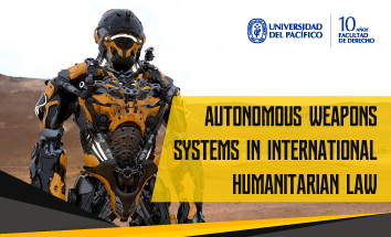 Autonomous Weapons Systems in International Humanitarian Law