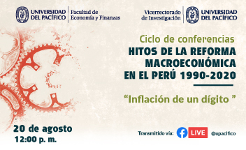Ciclo de conferencias: Hitos de la Reforma Macroeconómica en el Perú, 1990 a 2020 | Inflación de un dígito