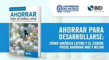 Presentación del libro: "Ahorrar para desarrollarse: cómo América latina y el Caribe puede ahorrar más y mejor"