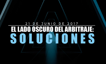 El lado oscuro del arbitraje: soluciones