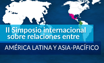 II Simposio Internacional sobre relaciones entre América Latina y Asia-Pacífico