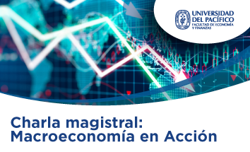 Charla magistral: Macroeconomía en Acción