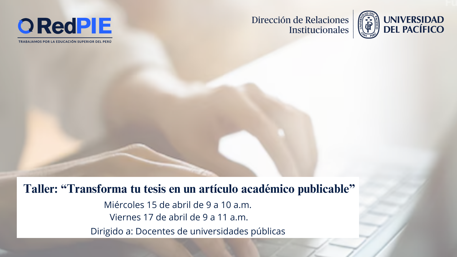 Taller: "Transforma tu tesis en un artículo académico publicable"