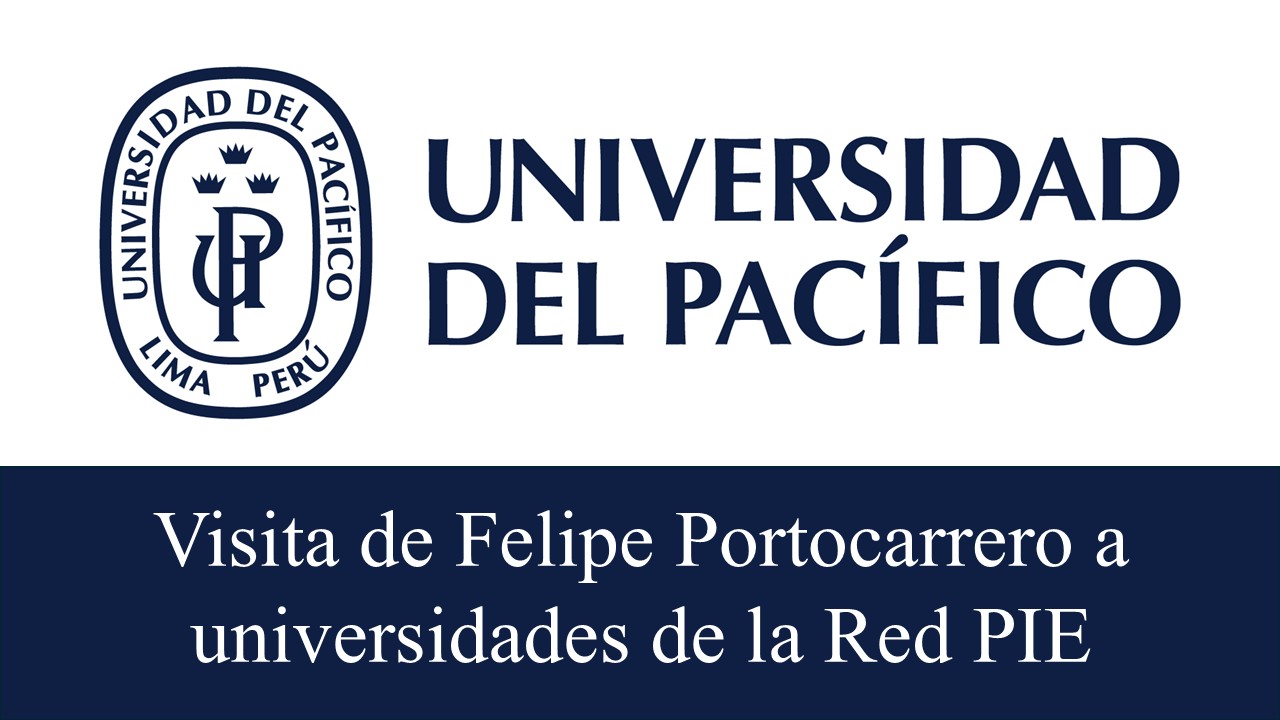 Visita de Felipe Portocarrero a universidades participantes del Programa de Intercambio Educativo (PIE)