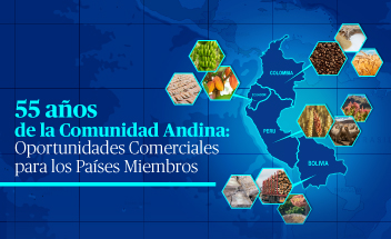 55 años de la Comunidad Andina: Oportunidades Comerciales para los Países Miembros