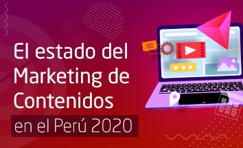 El estado del Marketing de Contenidos en el Perú 2020	
